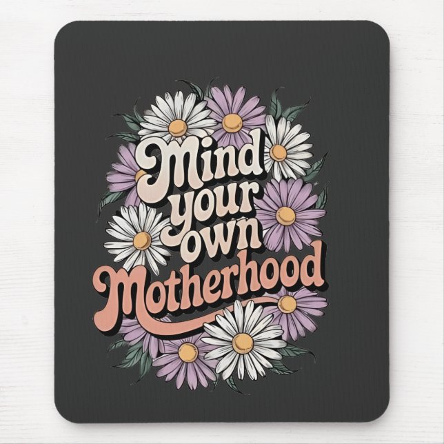 Mousepad Cuide da sua própria mãe Dia de as mães engraçada  (Frente)