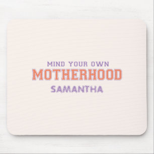 Mousepad Cuide da sua própria maternidade