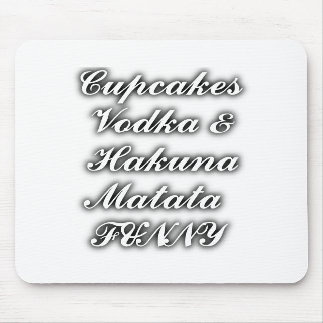 Mousepad Cupcakes Vodka Hakuna Matata FUNNY (Frente)