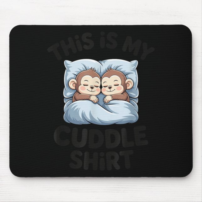 Mousepad Cute Baby Monkey Lovers This Is My Cuddle  (Frente)