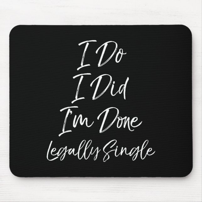 Mousepad Cute Divorce Gift Funny I Do I Did I'm Done Legall (Frente)