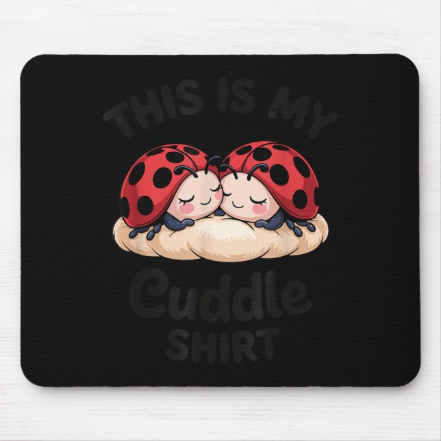 Mousepad Cute Ladybug Couple This Is My Cuddle  (Frente)