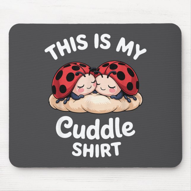Mousepad Cute Ladybug Couple This Is My Cuddle  (Frente)