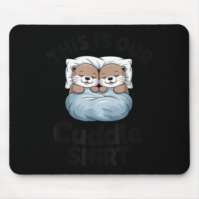 Mousepad Cute Otter Couple This Is Our Cuddle  (Frente)