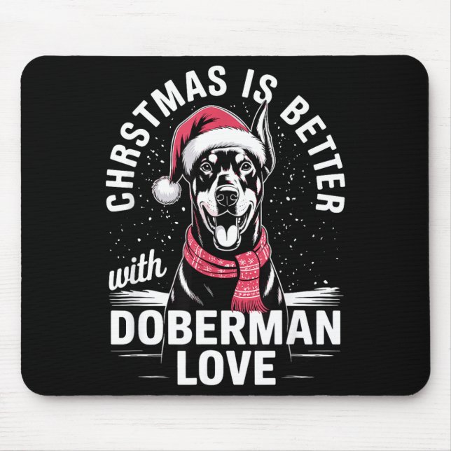 Mousepad Cute Xmas Christmas Is Better With Doberman Nscher (Frente)