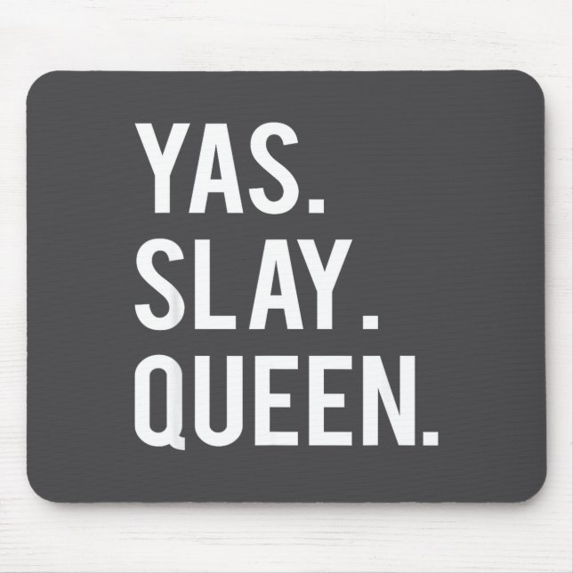 Mousepad Cute Yas Slay Queen Quote Girls  (Frente)