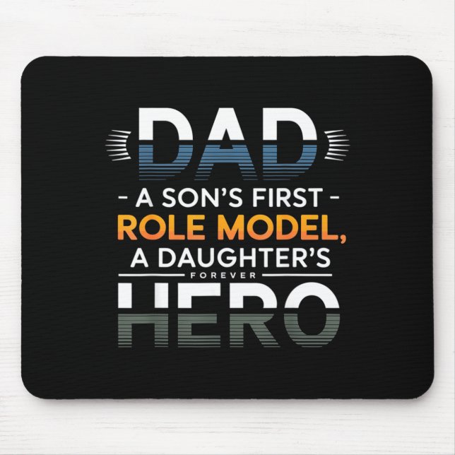 Mousepad Dad Son Role Model Daughter Hero Quote  (Frente)