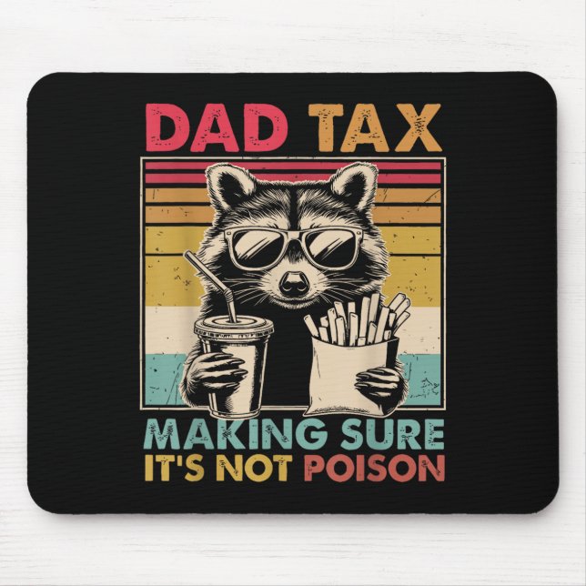Mousepad Dad Tax Making Sure It's Not Ison Father's Day Men (Frente)