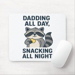 Mousepad Dadd All Day, Roubar A Noite Toda