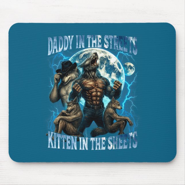 Mousepad Daddy In The Streets Kitten In The Sheets Funny Al (Frente)