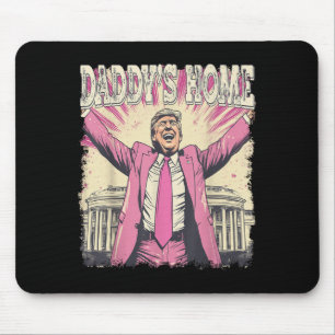 Mousepad Daddys Home Trump Funny Daddys Home