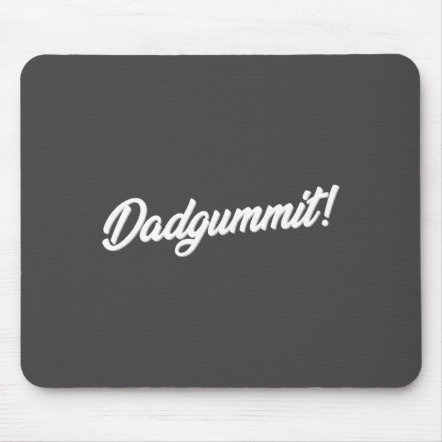 Mousepad Dadgummit Funny Southern Saying Quote  (Frente)