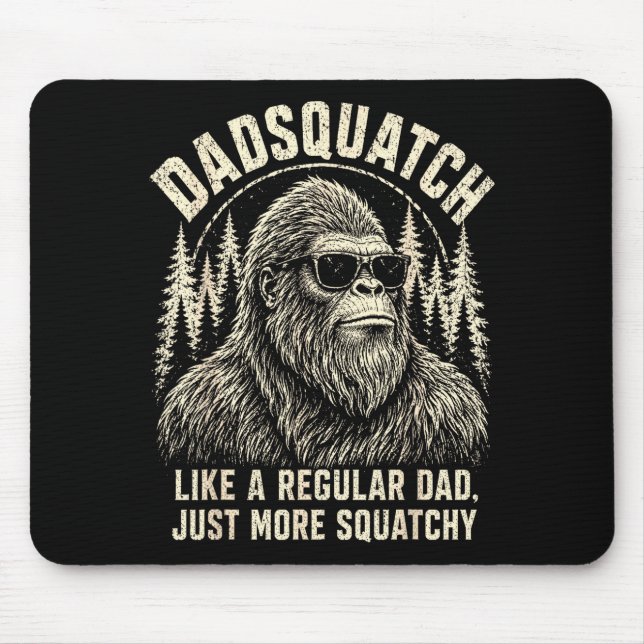 Mousepad Dadsquatch pé grande como um pai regular mais (Frente)