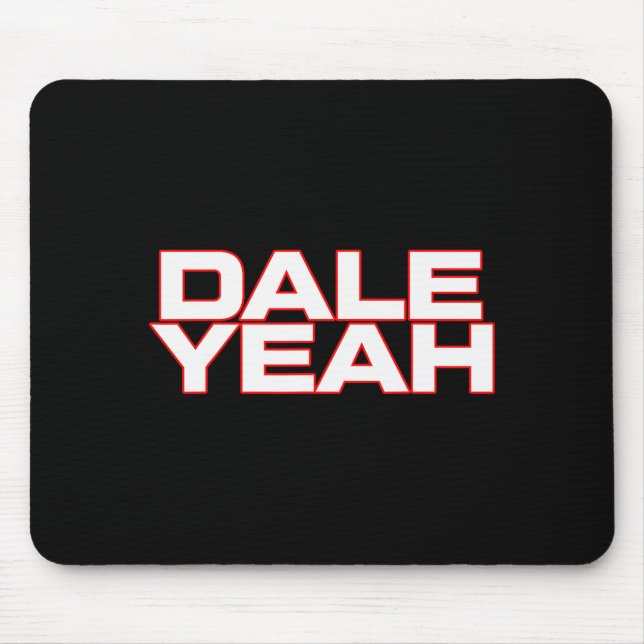Mousepad Dale Yeah Engraçado Para Homens Mulheres  (Frente)