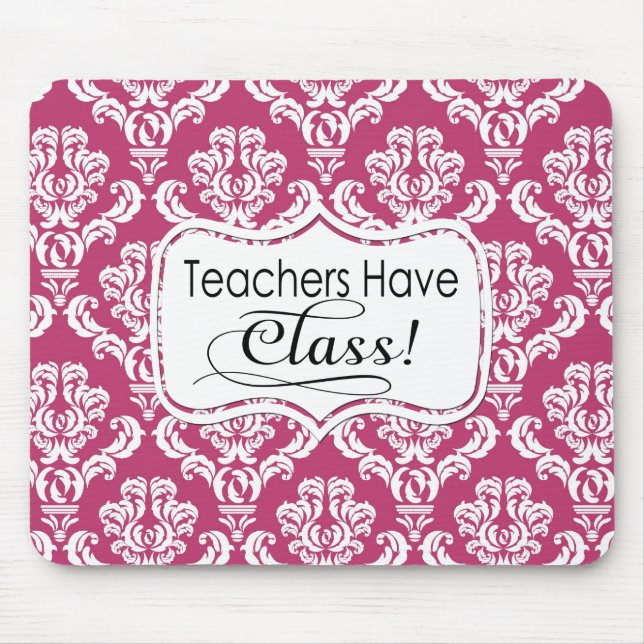 Mousepad Damasco Rosa, Professores Têm Classe (Frente)
