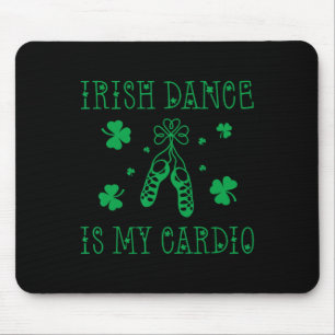 Mousepad Dança Irlandesa É Meu Exercício de St Patricks Day