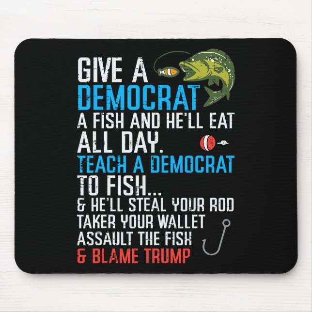 Mousepad Dar A Um Democrata Peixes Engraçados Homens Republ (Frente)