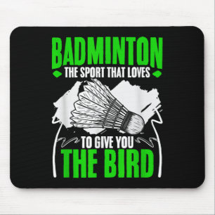 Mousepad Dar a Você a Raquete do Pássaro Shuttle Hobby Badm