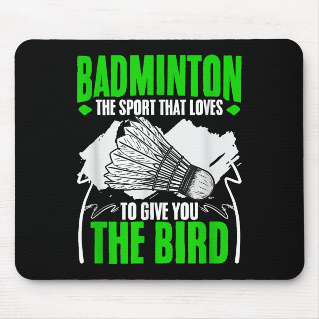 Mousepad Dar a Você a Raquete do Pássaro Shuttle Hobby Badm (Frente)