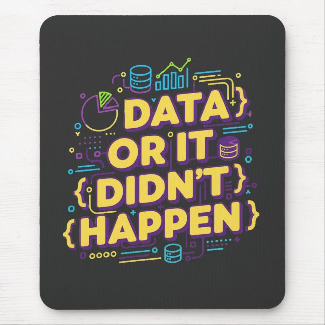 Mousepad Data Science Design - Dados ou isso não aconteceu (Frente)