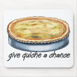 Mousepad Dê a quiche uma possibilidade