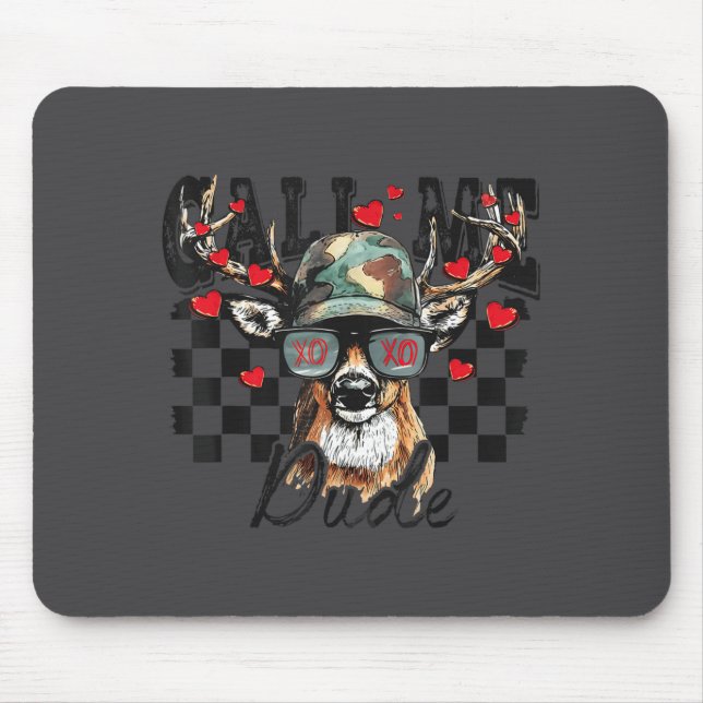 Mousepad Dear Hunting Valentines Day Call Me Dude Valentine (Frente)