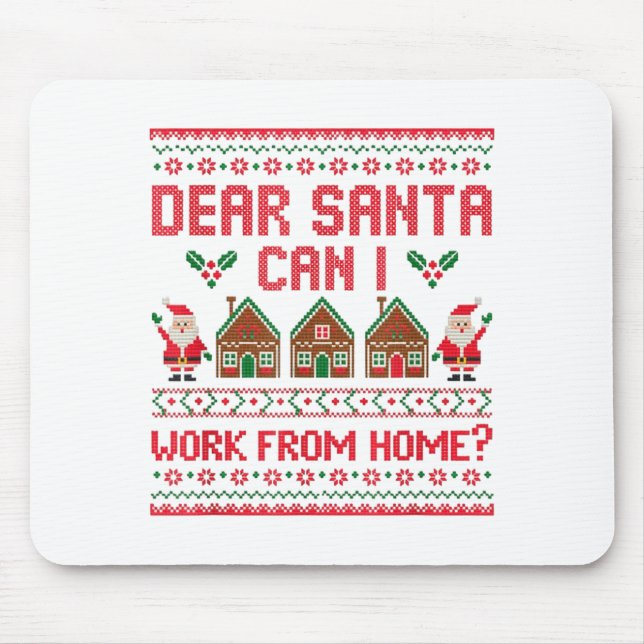 Mousepad Dear Santa Can I Work From Home Funny Ugly Christm (Frente)