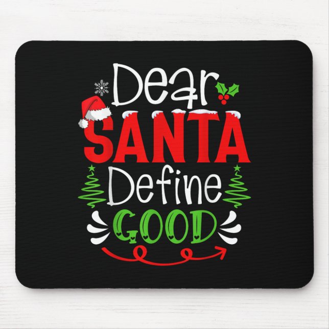 Mousepad Dear Santa Define Good Christmas Humor Quotes Fami (Frente)