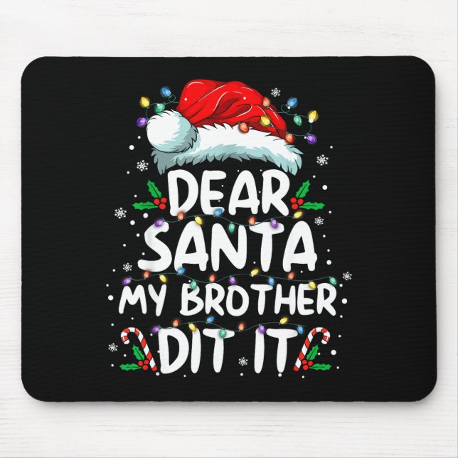Mousepad Dear Santa My Brother Did It Funny Christmas Boys  (Frente)