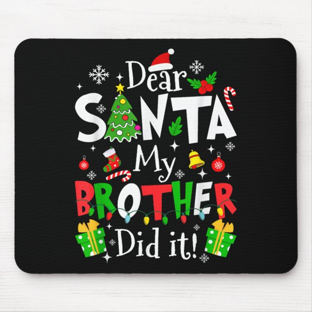 Mousepad Dear Santa My Brother Did It Funny Christmas Xmas  (Frente)