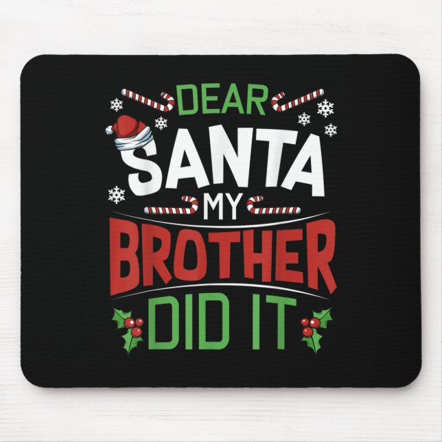 Mousepad Dear Santa My Brother Did It Funny Merry Christmas (Frente)