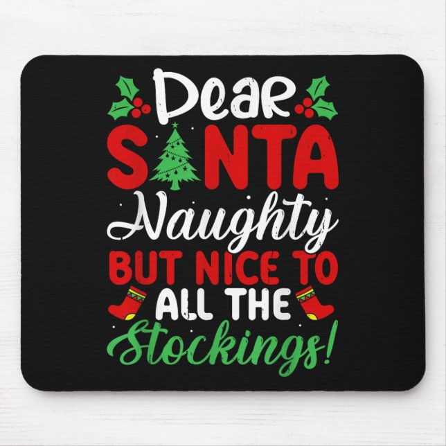 Mousepad Dear Santa Naughty But Nice To All The Stockings!  (Frente)