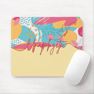 Mousepad Declaração Feminina Ousada e Sem Desculpas