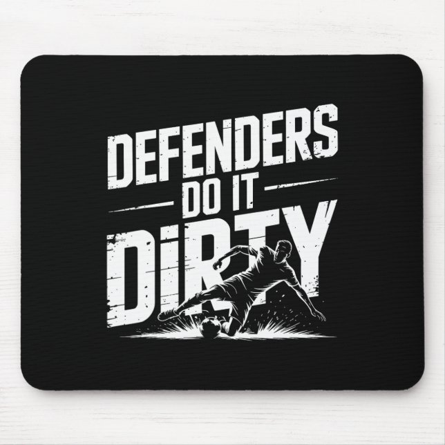 Mousepad Defensores Fazem Sujo Deslizando na Entrada Futebo (Frente)
