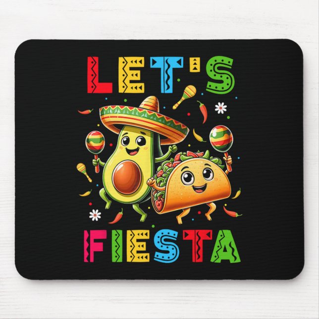 Mousepad Deixa Fiesta Taco Avocado Engraçado Cinco De Mayo  (Frente)