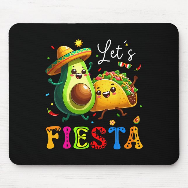 Mousepad Deixa Fiesta Taco Avocado Engraçado Cinco De Mayo  (Frente)