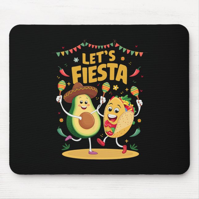 Mousepad Deixa Fiesta Taco Avocado Engraçado Cinco De Mayo  (Frente)