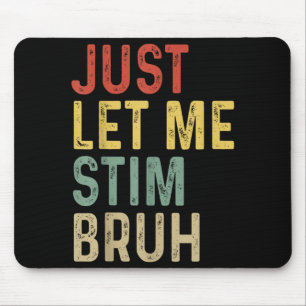 Mousepad Deixe Estim Bruh Mês de Conscientização do Autismo