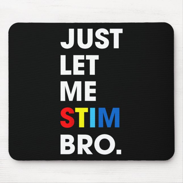 Mousepad Deixe-Me Estimular Mês De Consciência Do Autismo E (Frente)