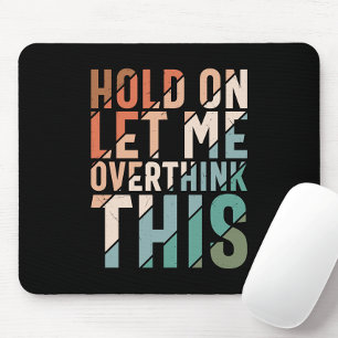 MOUSEPAD DEIXE-ME PENSAR NESTE HUMOR ENGRAÇADO