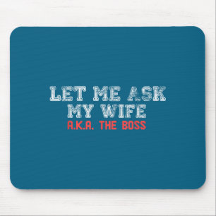 Mousepad Deixe-me Perguntar à Minha Esposa Aka A Chefe Mari