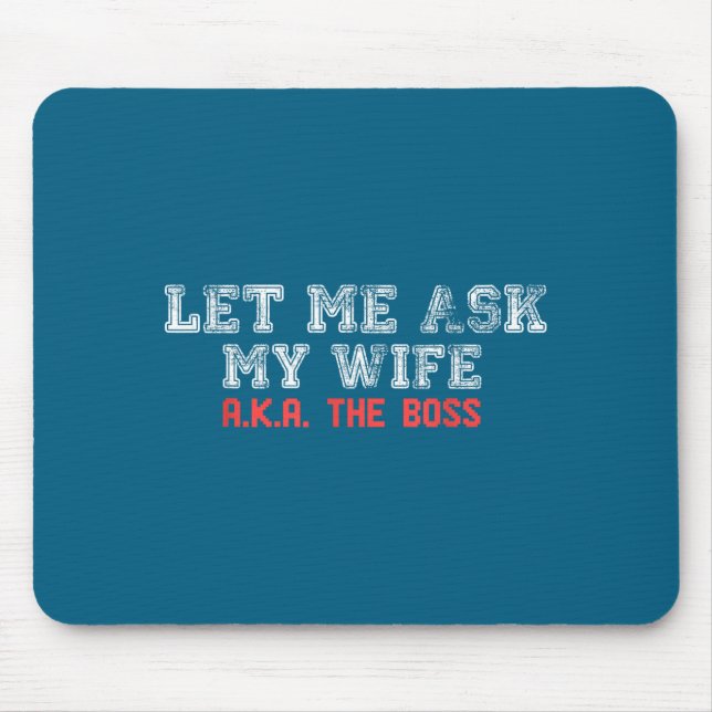 Mousepad Deixe-me Perguntar à Minha Esposa Aka A Chefe Mari (Frente)