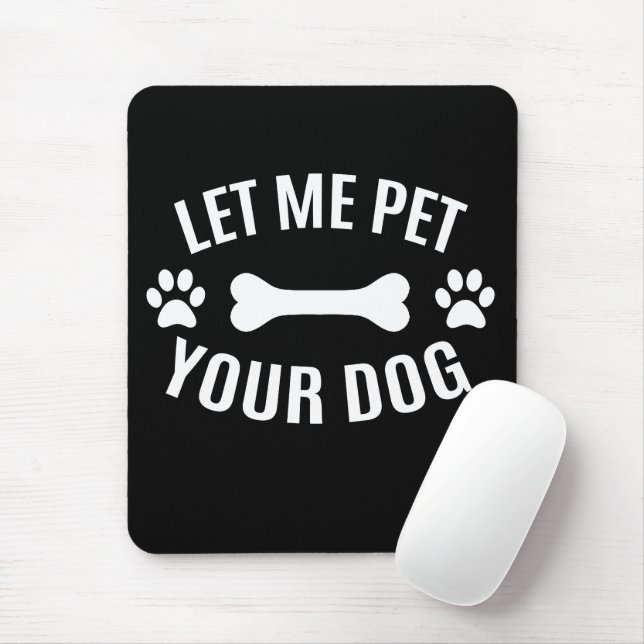 Mousepad Deixe-Me Pingar Seu Cão (Com mouse)
