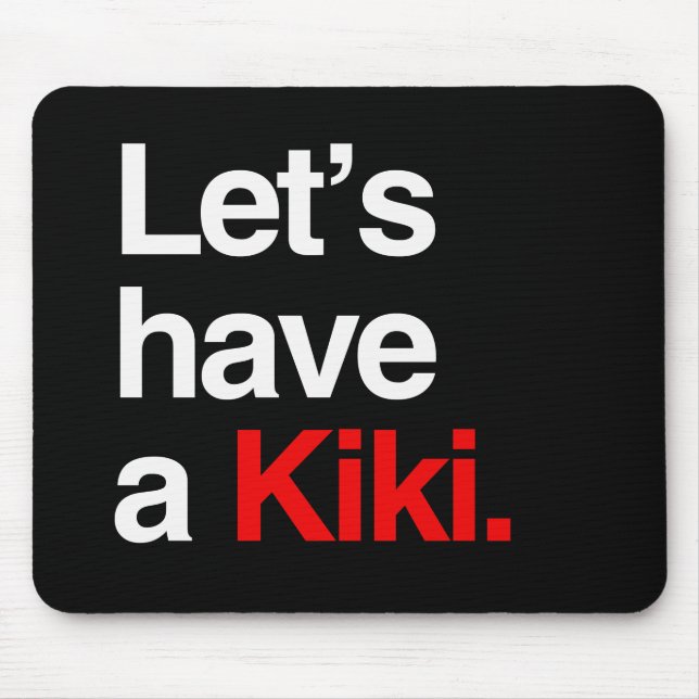 Mousepad Deixe-nos ter um kiki - .png (Frente)