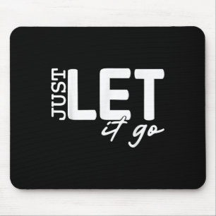 Mousepad Deixe-O Ir Para Um Presente Inspiracional Motivaci