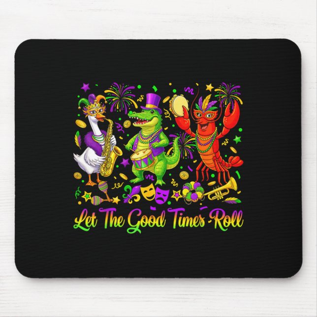Mousepad Deixe os Bons Momentos Rolar Jacaré de Mardi Gras  (Frente)
