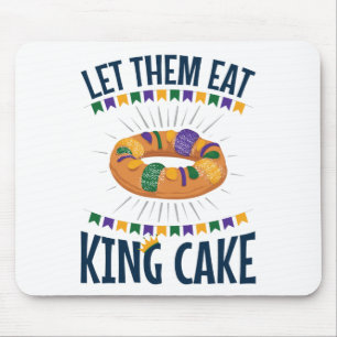 Mousepad Deixe-Os Comer Rei Bolo Mardi Gras Engraçado