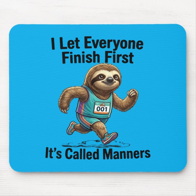 Mousepad Deixe Todos Terminar Primeiro Presente Engraçado d (Frente)