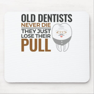 Mousepad Dentista Aposentado Engraçado Dentista Perder