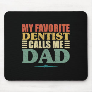Mousepad Dentista Favorito Me Chama Camisa De Pai